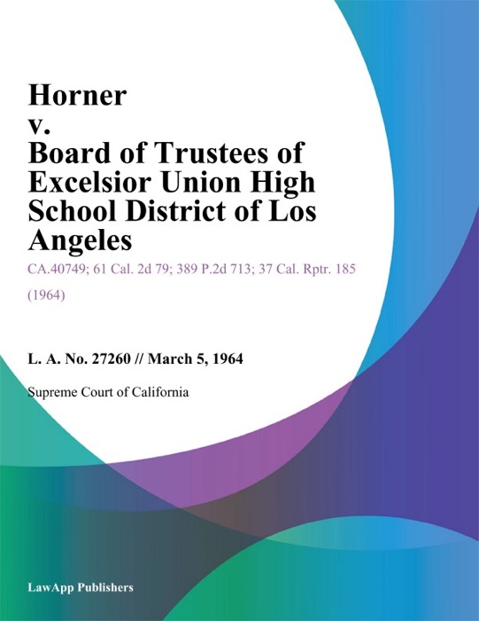 Horner V. Board Of Trustees Of Excelsior Union High School District Of Los Angeles