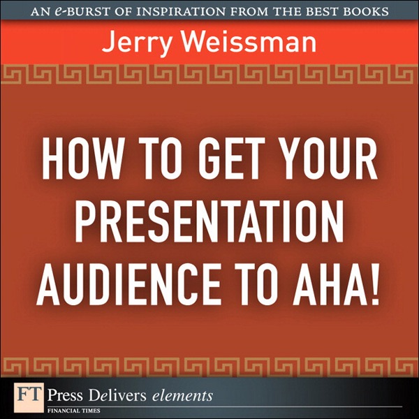 How to Get Your Presentation Audience to Aha!