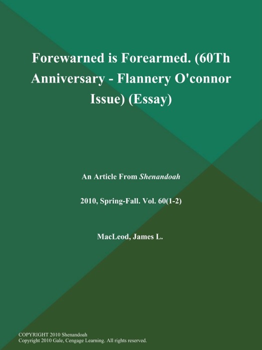 Forewarned is Forearmed (60Th Anniversary - Flannery O'connor Issue) (Essay)