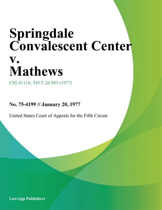 Springdale Convalescent Center v. Mathews