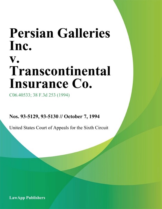 Persian Galleries Inc. V. Transcontinental Insurance Co.
