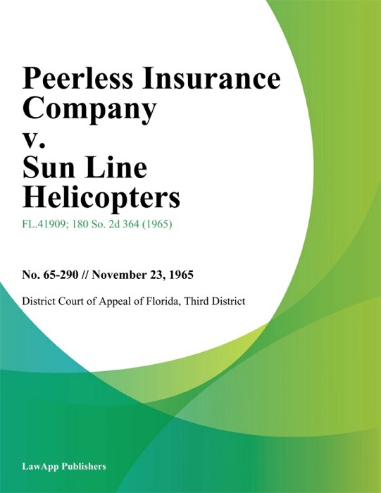 Peerless Insurance Company v. Sun Line Helicopters