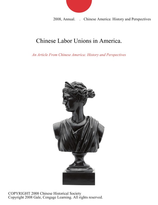 Chinese Labor Unions in America.