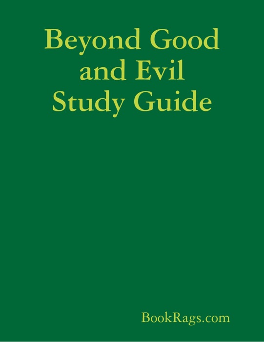 Beyond Good and Evil Study Guide