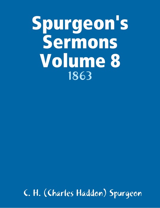 Spurgeon's Sermons Volume 8