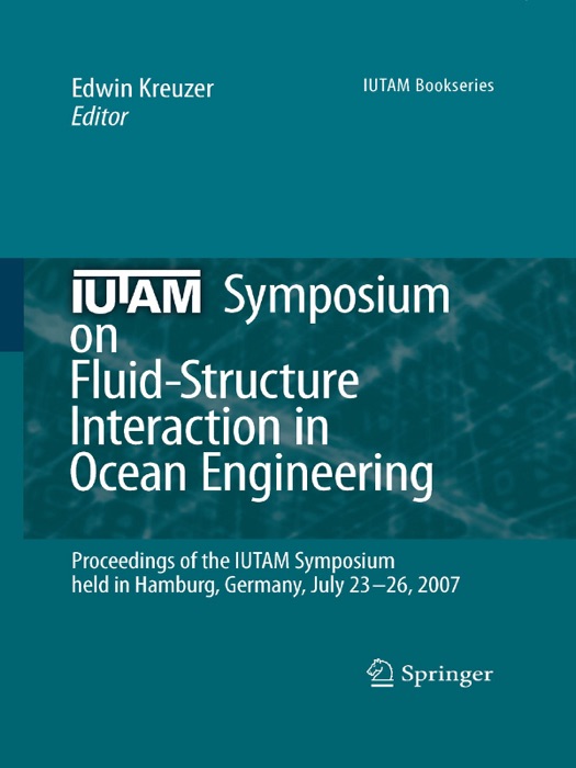 IUTAM Symposium on Fluid-Structure Interaction in Ocean Engineering