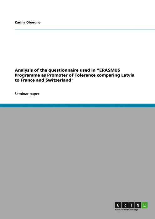 Analysis of the questionnaire used in 'ERASMUS Programme as Promoter of Tolerance comparing Latvia to France and Switzerland'