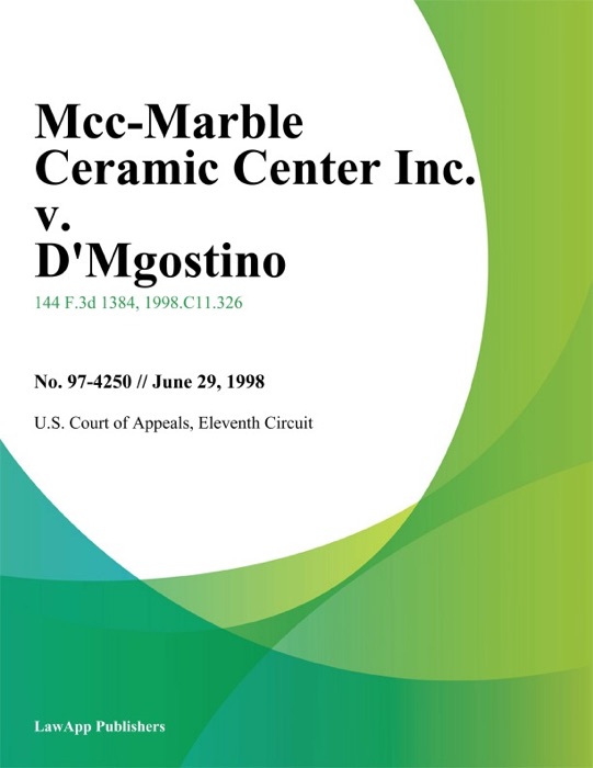 Mcc-Marble Ceramic Center Inc. v. D'Mgostino
