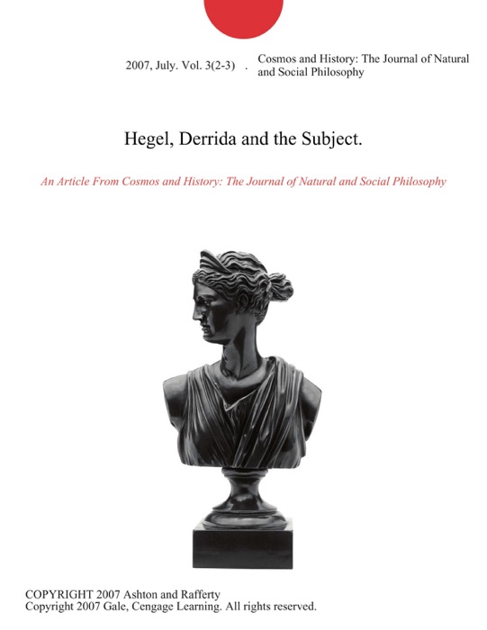 Hegel, Derrida and the Subject.