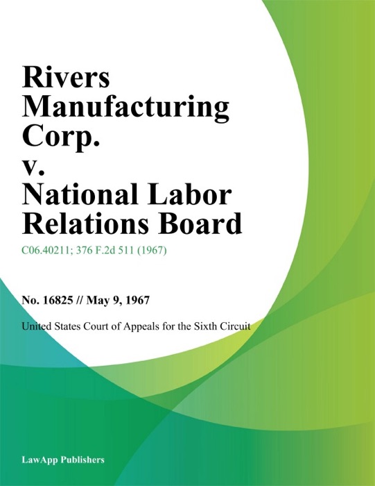 Rivers Manufacturing Corp. v. National Labor Relations Board
