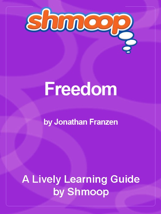 Shmoop Bestsellers Guide: Freedom