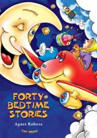 Agnes Rahoza, Arthur Friday & Jaroslaw Zukowski - Forty Bedtime Stories (Fully Illustrated) artwork