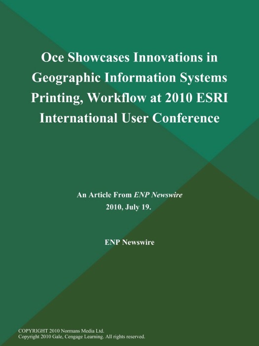 Oce Showcases Innovations in Geographic Information Systems Printing, Workflow at 2010 ESRI International User Conference