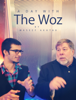 A Day with The Woz - Waseef Akhtar