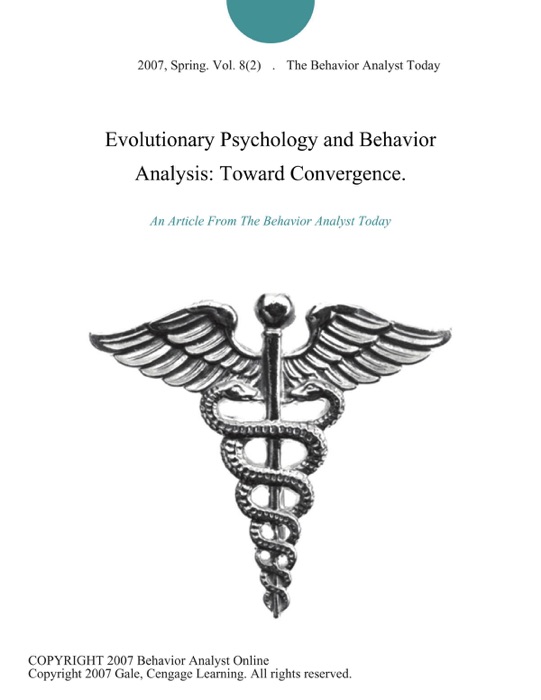 Evolutionary Psychology and Behavior Analysis: Toward Convergence.
