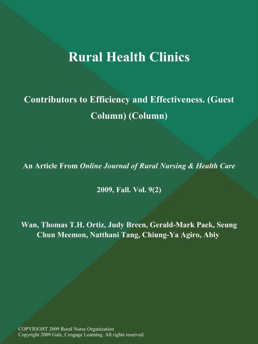 Rural Health Clinics: Contributors to Efficiency and Effectiveness (Guest Column) (Column)