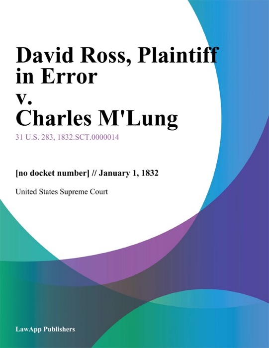 David Ross, Plaintiff in Error v. Charles M'Lung