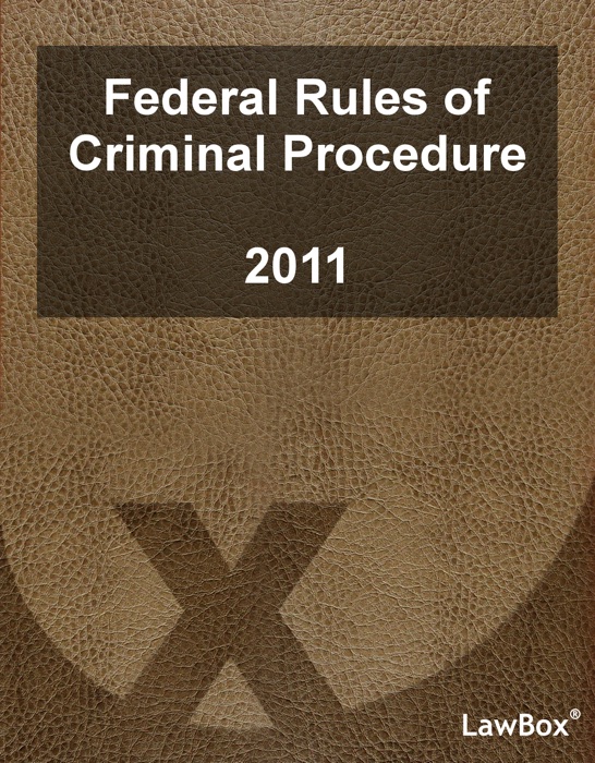 Federal Rules of Criminal Procedure 2011