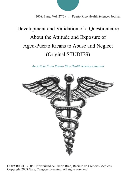 Development and Validation of a Questionnaire About the Attitude and Exposure of Aged-Puerto Ricans to Abuse and Neglect (Original STUDIES)