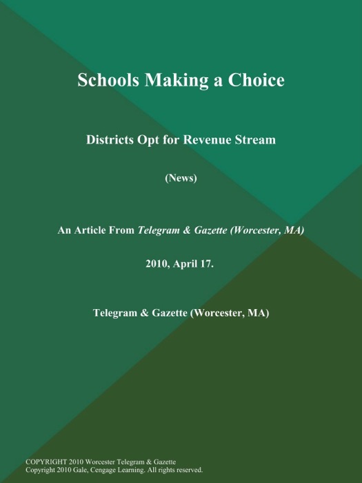 Schools Making a Choice; Districts Opt for Revenue Stream (News)