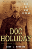 Doc Holliday - Gary L. Roberts