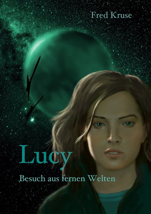 Lucy - Besuch aus fernen Welten (Band 1)