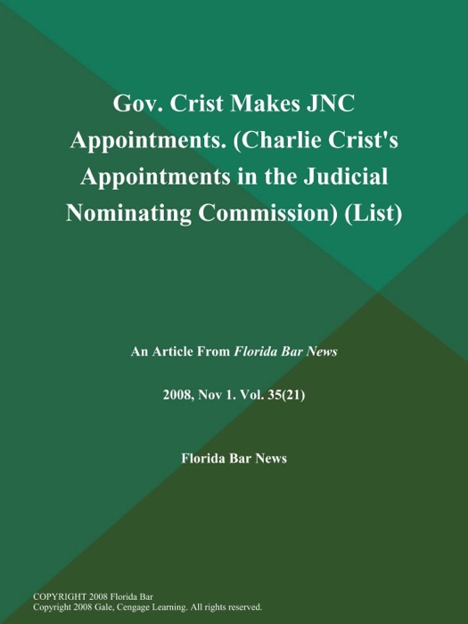 Gov. Crist Makes JNC Appointments (Charlie Crist's Appointments in the Judicial Nominating Commission) (List)