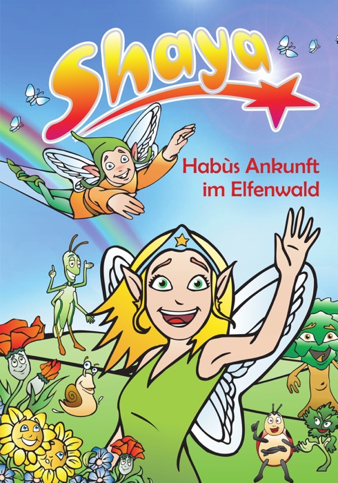 Shaya - Habùs Ankunft im Elfenwald