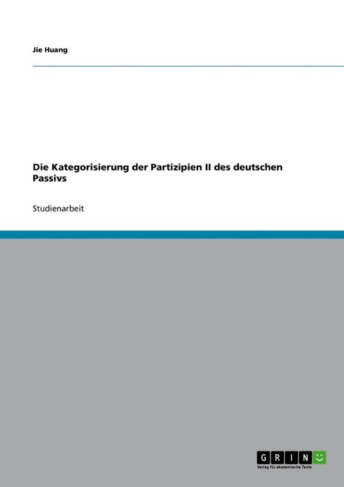 Die Kategorisierung der Partizipien II des deutschen Passivs