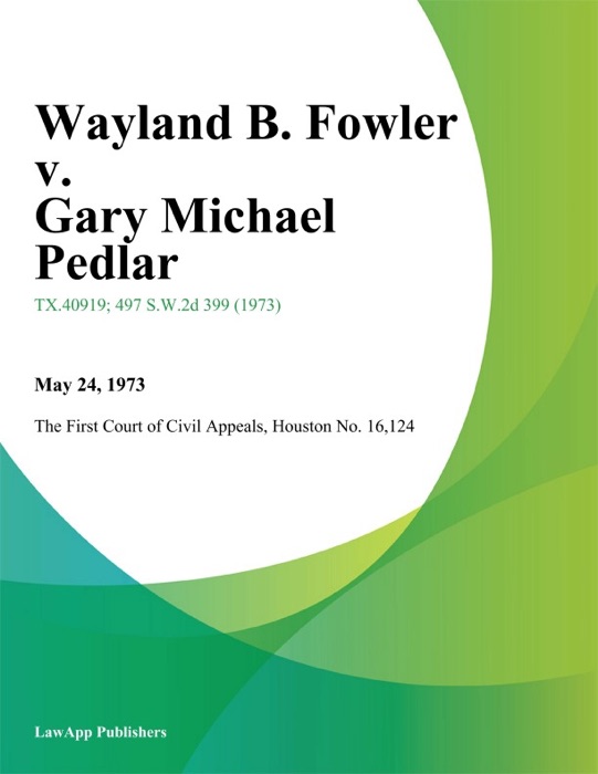 Wayland B. Fowler v. Gary Michael Pedlar