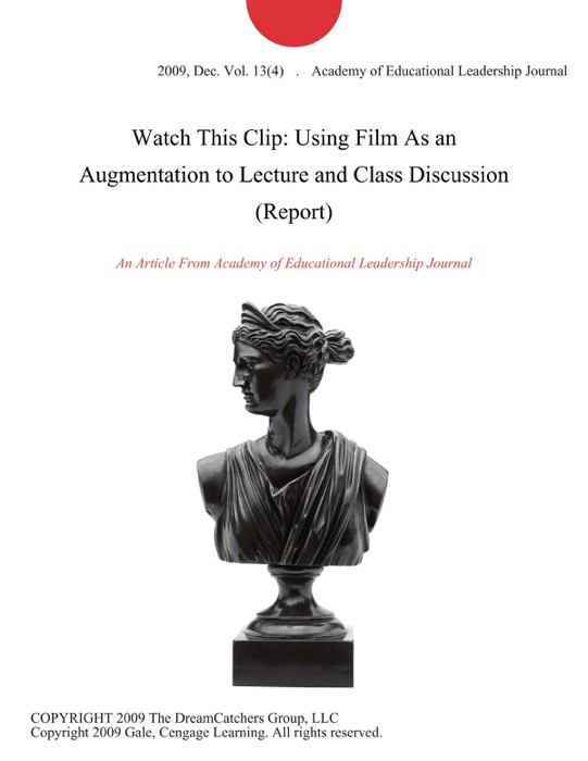 Watch This Clip: Using Film As an Augmentation to Lecture and Class Discussion (Report)