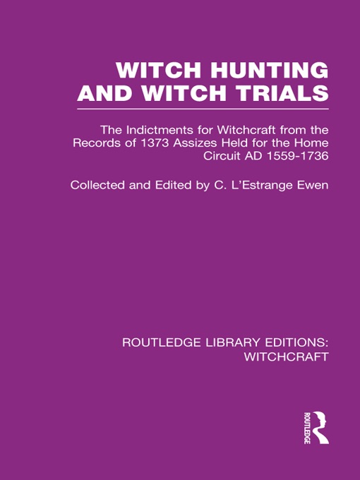 Witch Hunting and Witch Trials (RLE Witchcraft)