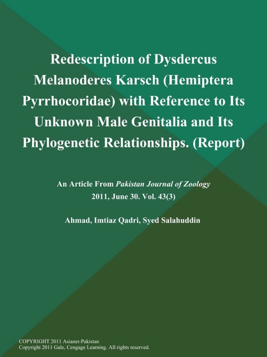 Redescription of Dysdercus Melanoderes Karsch (Hemiptera: Pyrrhocoridae) with Reference to Its Unknown Male Genitalia and Its Phylogenetic Relationships (Report)