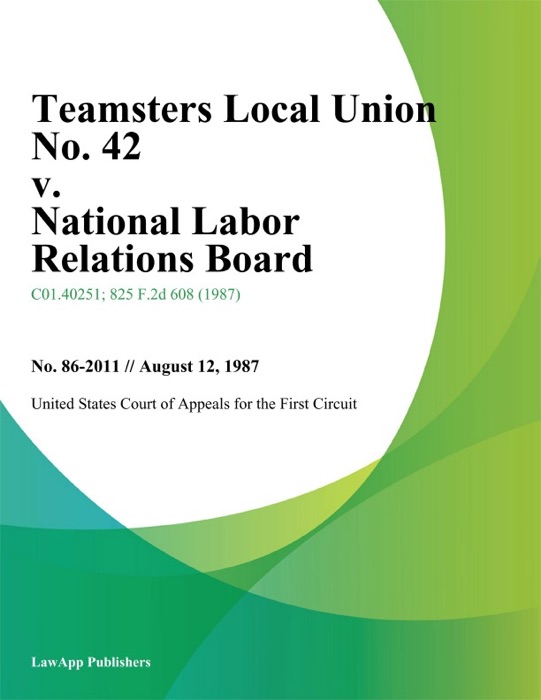 Teamsters Local Union No. 42 v. National Labor Relations Board