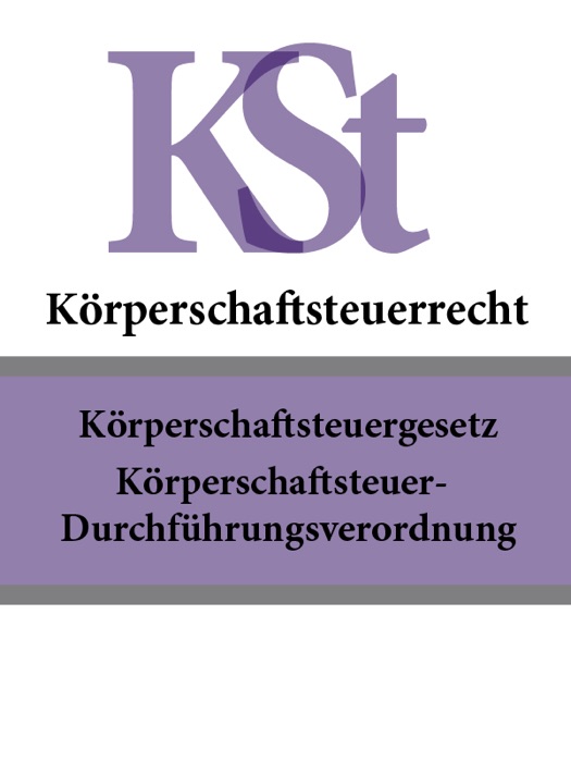 Körperschaftsteuerrecht  - KSt