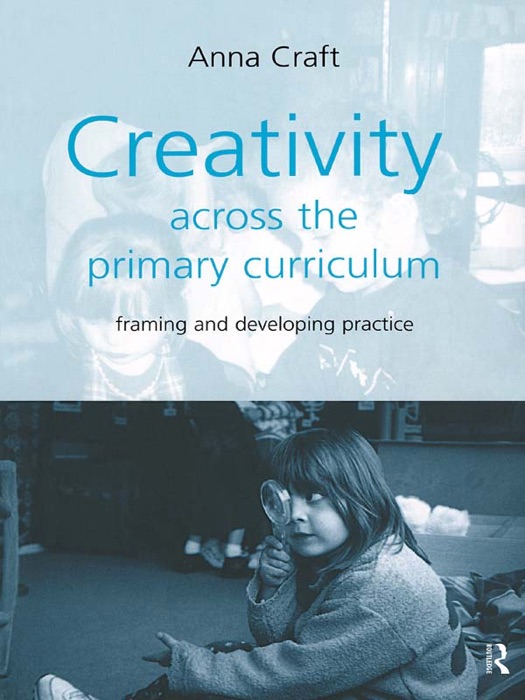 Creativity Across the Primary Curriculum