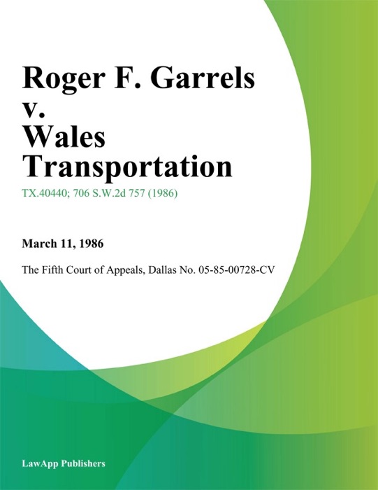 Roger F. Garrels v. Wales Transportation