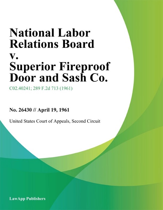 National Labor Relations Board v. Superior Fireproof Door and Sash Co.