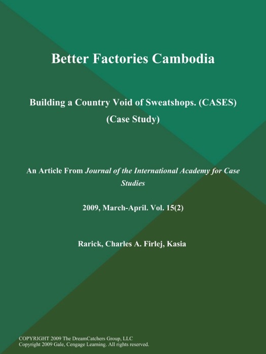 Better Factories Cambodia: Building a Country Void of Sweatshops (CASES) (Case Study)