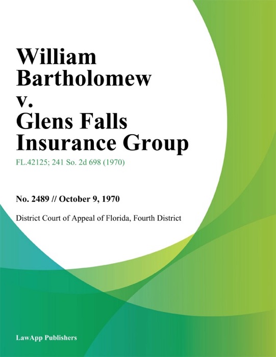 William Bartholomew v. Glens Falls Insurance Group