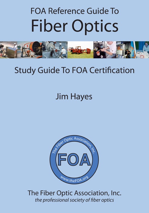 FOA Reference Guide to Fiber Optics