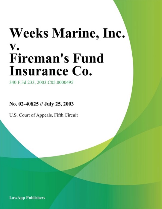 Weeks Marine, Inc. v. Fireman's Fund Insurance Co.