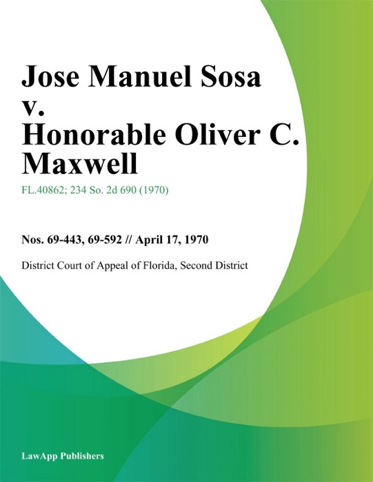 Jose Manuel Sosa v. Honorable Oliver C. Maxwell