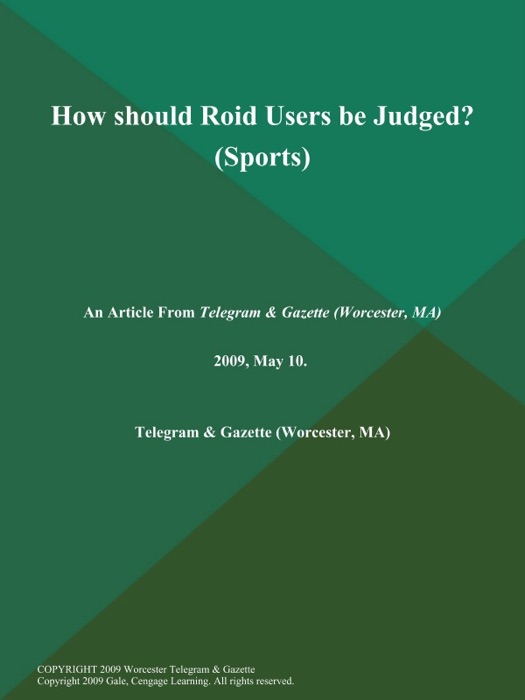 How should Roid Users be Judged? (Sports)