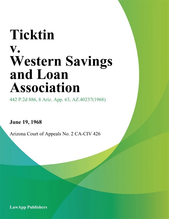 Ticktin v. Western Savings and Loan Association