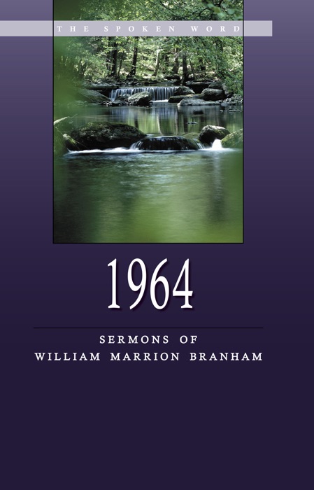 Sermons of William Marrion Branham - 1964