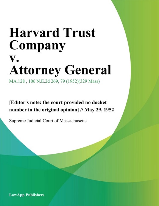 Harvard Trust Company v. Attorney General