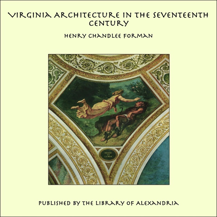 Virginia Architecture In the Seventeenth Century