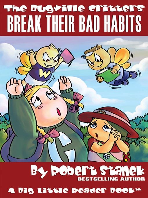 Break Their Bad Habits. A Bugville Critters Picture Book!