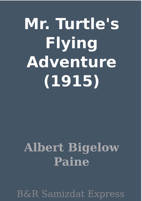 Mr. Turtle's Flying Adventure (1915)